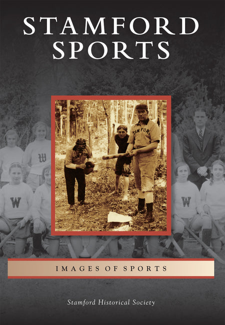 Stamford Sports by Stamford Historic Society