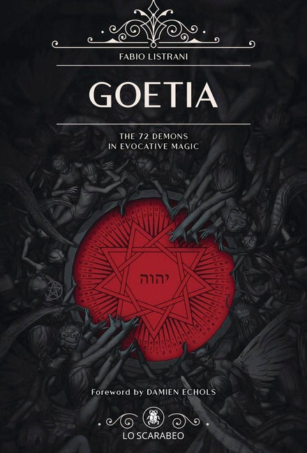Goetia: The 72 Demons in Evocative Magic by Listrani, Fabio