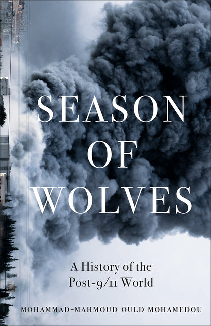 Season of Wolves: A History of the Post-9/11 World