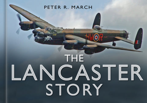 The Lancaster Story by March, Peter R.