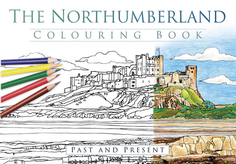 The Northumberland Colouring Book: Past and Present by The History Press