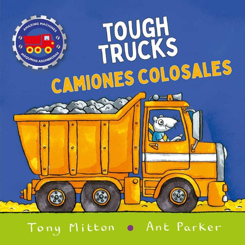 Amazing Machines Tough Trucks / Camiones Duros by Mitton, Tony