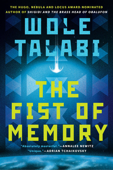 The Fist of Memory by Talabi, Wole