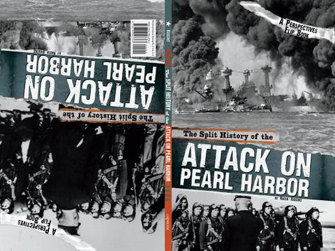 The Split History of the Attack on Pearl Harbor: A Perspectives Flip Book by Otfinoski, Steven