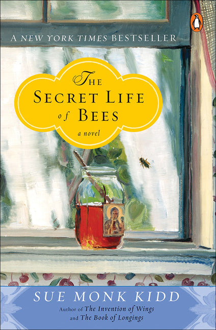 The Secret Life of Bees by Kidd, Sue Monk