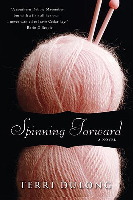 Spinning Forward by Dulong, Terri