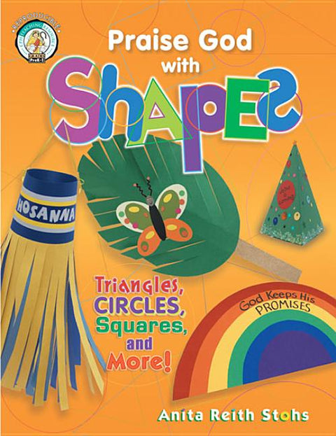 Praise God with Shapes by Reith Stohs, Anita