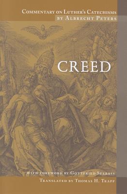 Commentary on Luther's Catechism: Creed by Trapp, Thomas