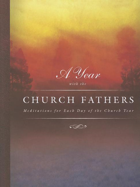Year with the Church Fathers: Meditations for Each Day of the Church Year by Murray, Scott R.