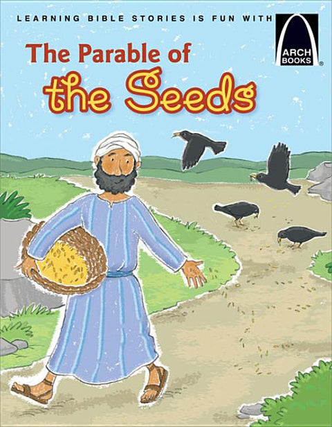 The Parable of the Seeds - Arch Books