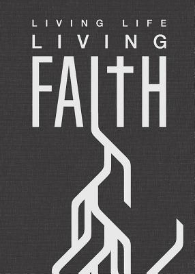 Living Life, Living Faith by Grube, Aaron