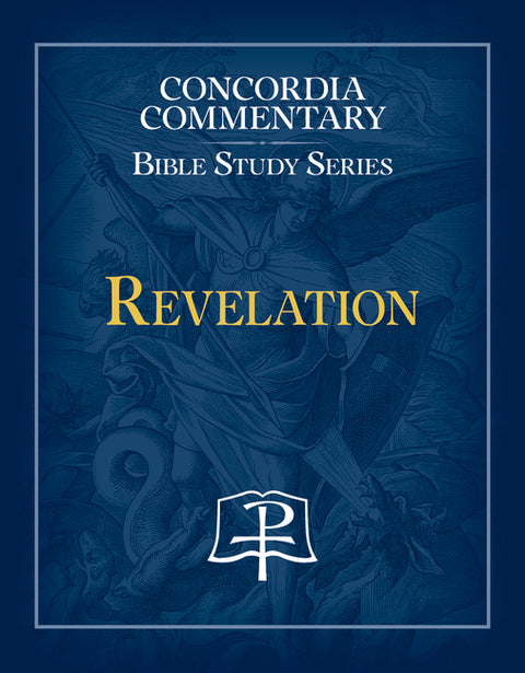 Revelation - Concordia Commentary Bible Study Series by Publishing House, Concordia