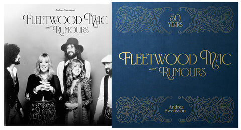 Fleetwood Mac and Rumours: 50 Years by Swensson, Andrea