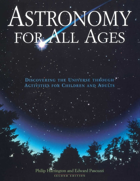 Astronomy for All Ages: Discovering the Universe Through Activities for Children and Adults