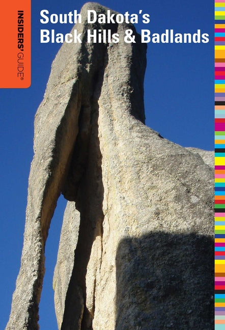 Insiders' Guide(R) to South Dakota's Black Hills & Badlands
