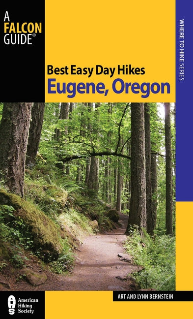 Best Easy Day Hikes Eugene, Oregon by Bernstein, Art
