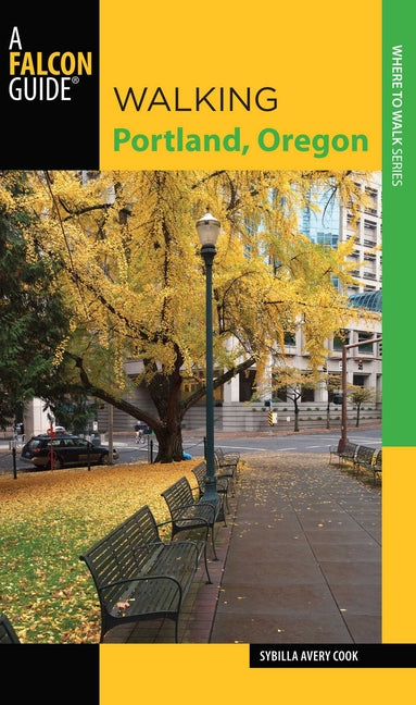 Walking Portland, Oregon by Cook, Sybilla Avery