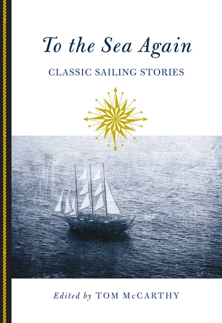 To the Sea Again: Classic Sailing Stories by McCarthy, Tom