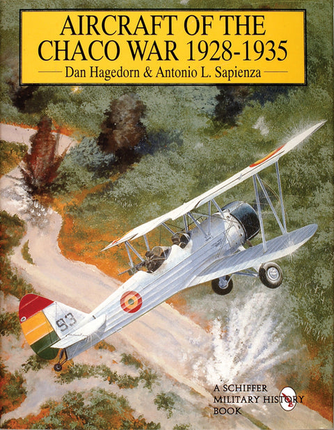 Aircraft of the Chaco War 1928-1935 by Hagedorn, Dan