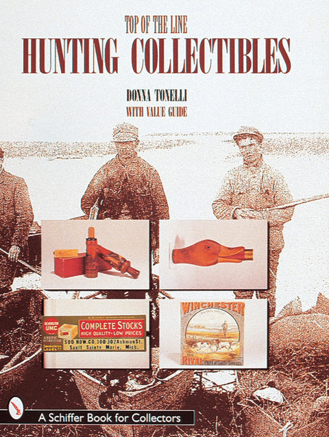 Top of the Line Hunting Collectibles by Tonelli, Donna