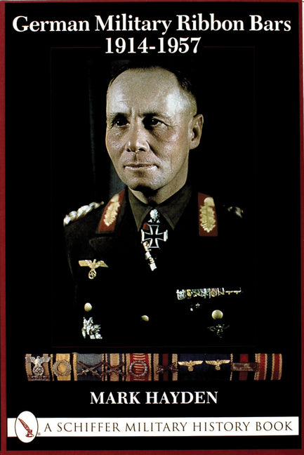 German Military Ribbon Bars: 1914-1957 by Hayden, Mark