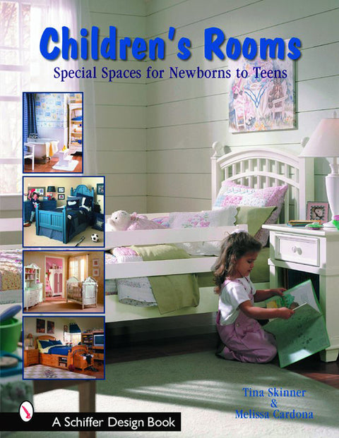 Children's Rooms: Special Spaces for Newborns to Teens by Skinner, Tina