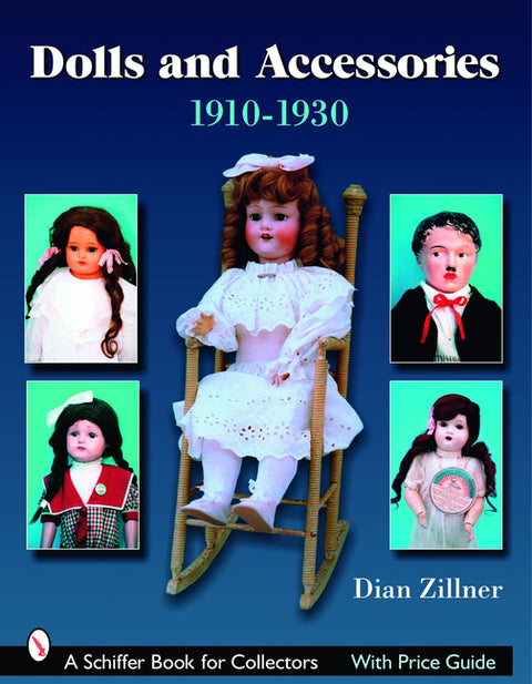 Dolls & Accessories 1910-1930s by Zillner, Dian