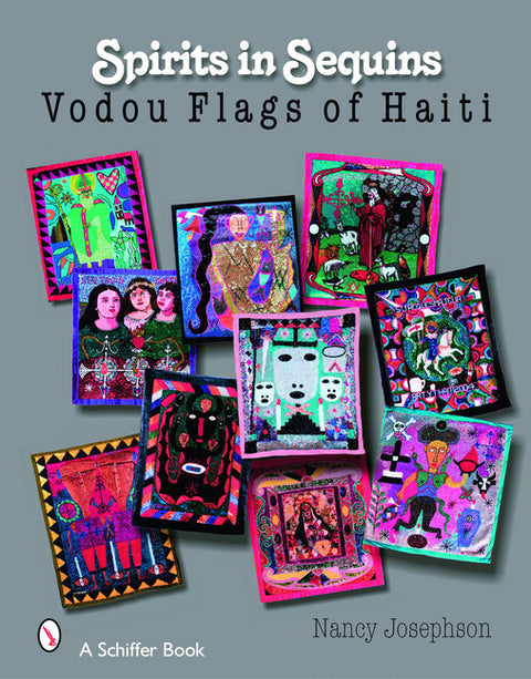 Spirits in Sequins: Vodou Flags of Haiti by Josephson, Nancy