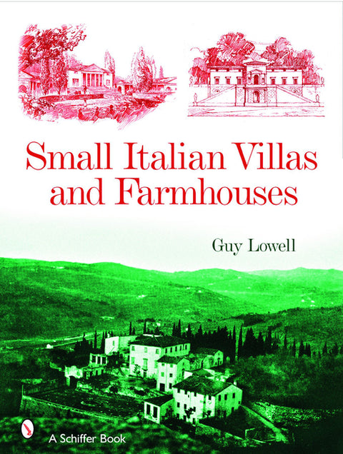 Small Italian Villas & Farmhouses by Lowell, Guy