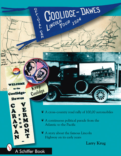 The 1924 Coolidge-Dawes Lincoln Tour by Krug, Larry