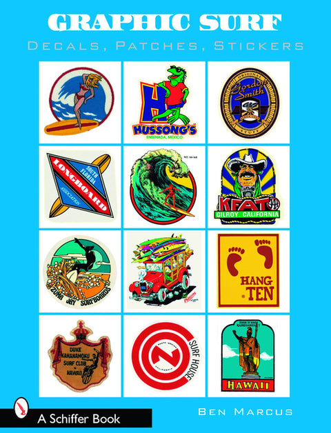 Graphic Surf: Decals, Patches, Stickers by Marcus, Ben