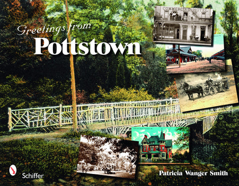 Greetings from Pottstown by Smith, Patricia Wanger