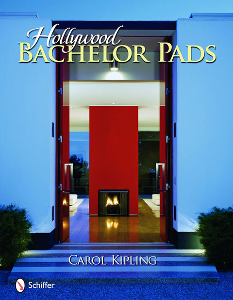 Hollywood Bachelor Pads by Kipling, Carol