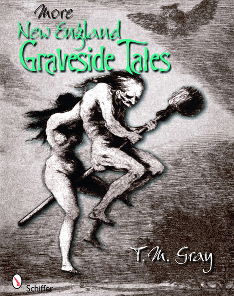 More New England Graveside Tales by Gray, T. M.