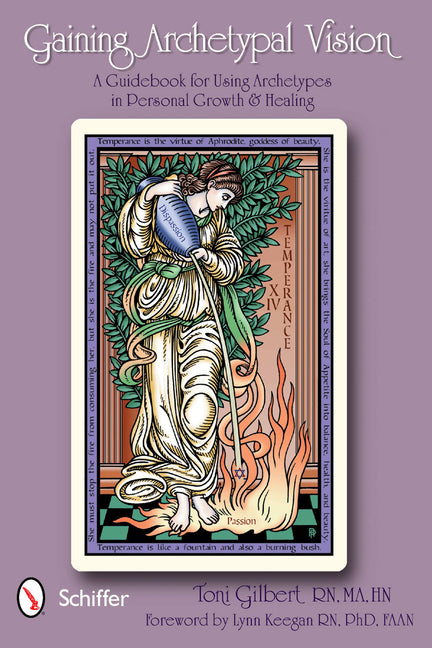 Gaining Archetypal Vision: A Guidebook for Using Archetypes in Personal Growth & Healing