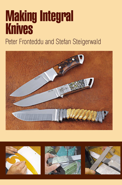 Making Integral Knives by Fronteddu, Peter