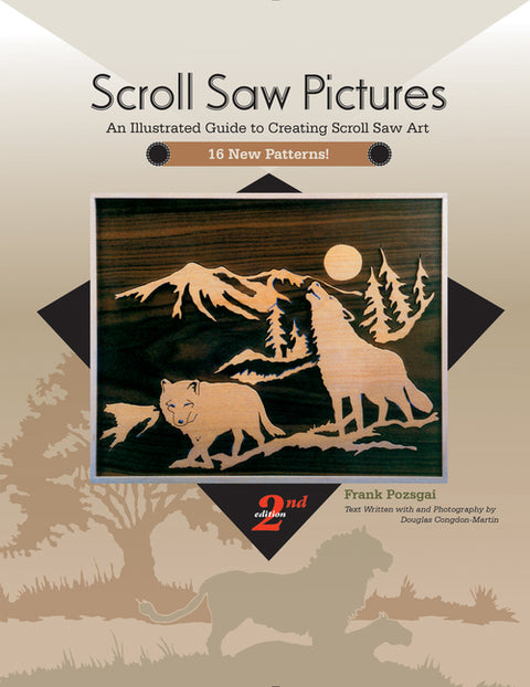 Scroll Saw Pictures, 2nd Edition: An Illustrated Guide to Creating Scroll Saw Art by Pozsgai, Frank