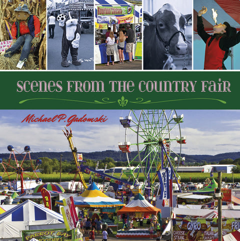 Scenes from the Country Fair by Gadomski, Michael P.