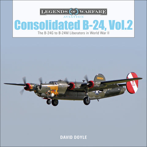 Consolidated B-24 Vol.2: The B-24g to B-24m Liberators in World War II