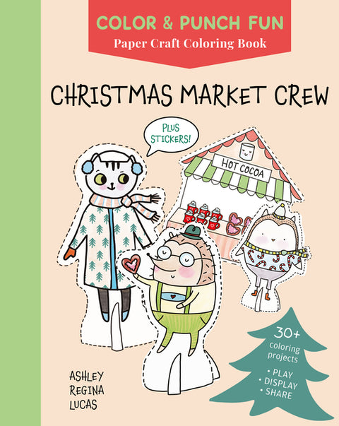 Christmas Market Crew: Paper Craft Coloring Book by Lucas, Ashley Regina