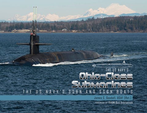 Ohio-Class Submarines: The Us Navy's Ssbn and Ssgn Boats by Goodall, James C.