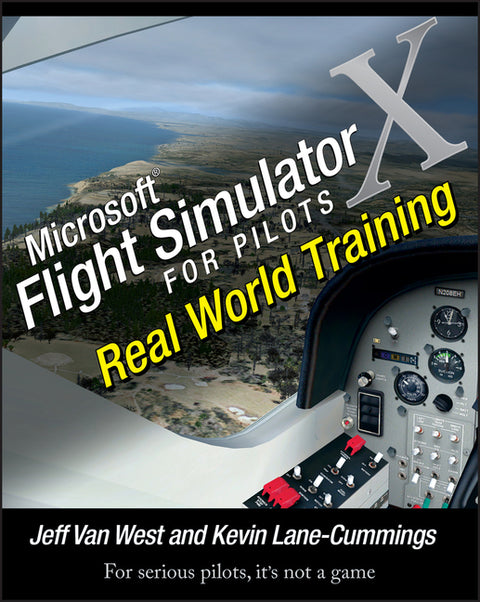 Microsoft Flight Simulator X for Pilots: Real World Training