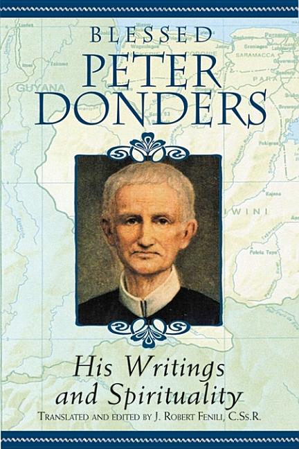 Blesses Peter Donders: His Writing and Spirituality