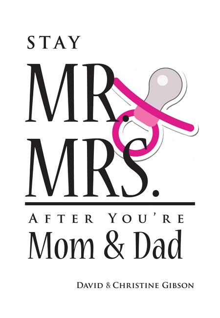 Stay Mr. and Mrs. After You're Mom and Dad