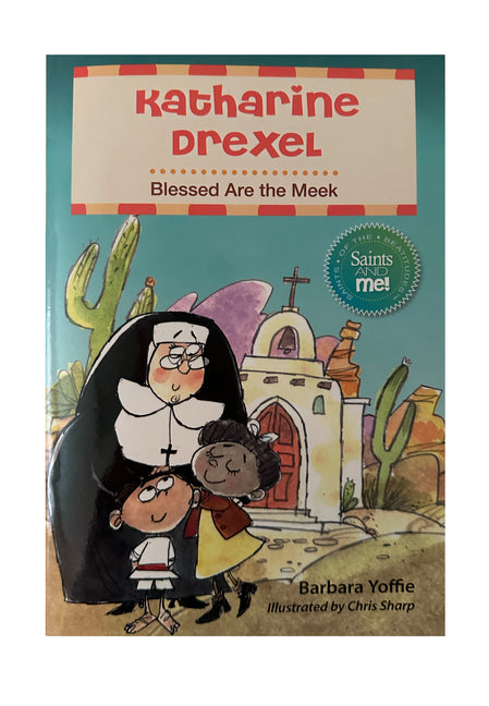Katharine Drexel: Blessed Are the Righteous