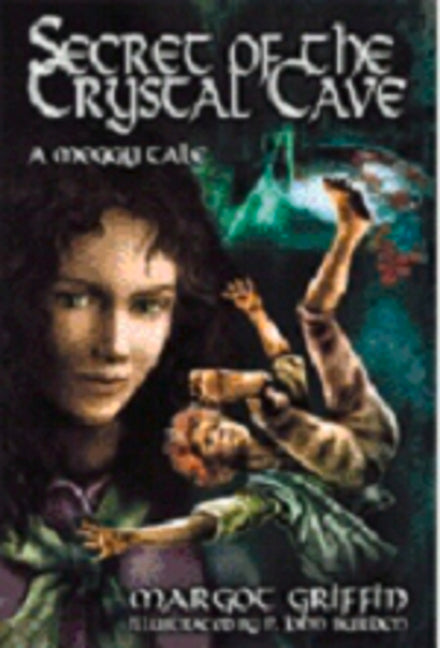 Secret of the Crystal Cave by Griffin, Margot