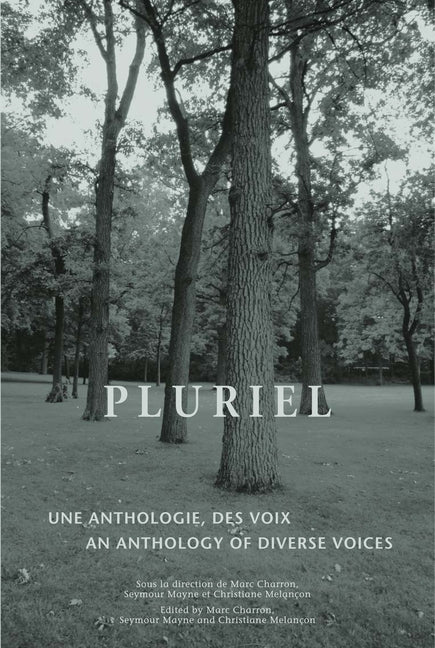 Pluriel: An Anthology of Diverse Voices - Une Anthologie Des Voix