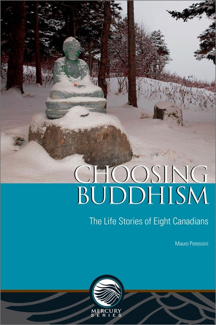 Choosing Buddhism: The Life Stories of Eight Canadians