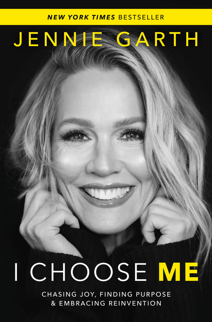 I Choose Me: Chasing Joy, Finding Purpose & Embracing Reinvention