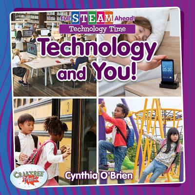 Technology and You! by O'Brien, Cynthia